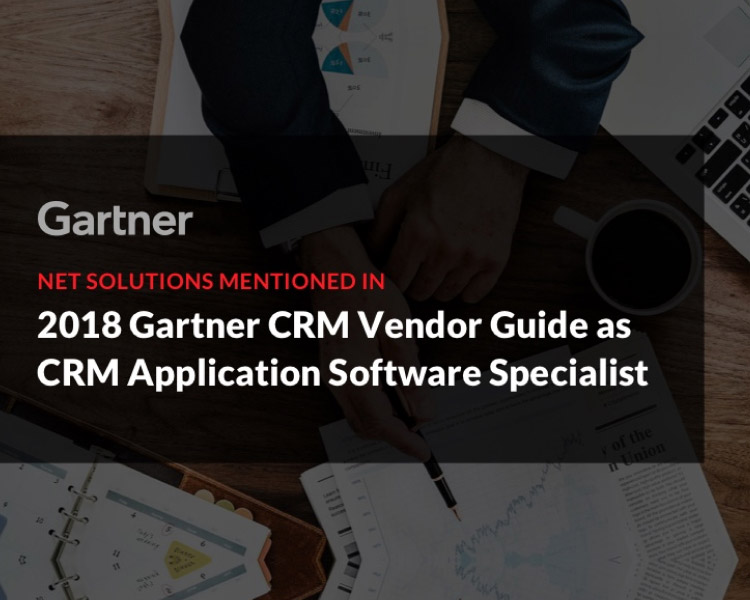 the gartner crm vendor guide, 2018 mentions net solutions as crm application software specialist, yet again