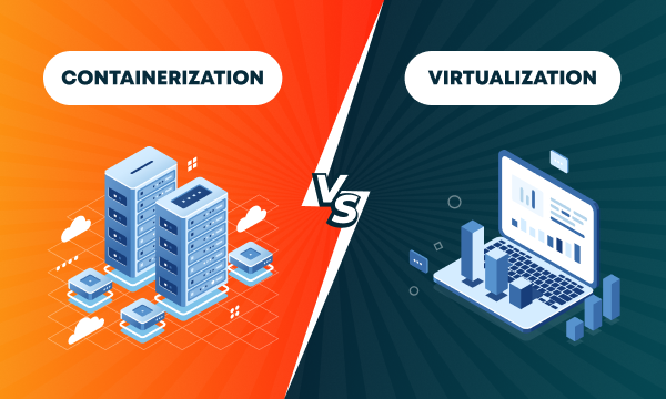 Containerization-vs-virtualization-which-one-should-I-choose