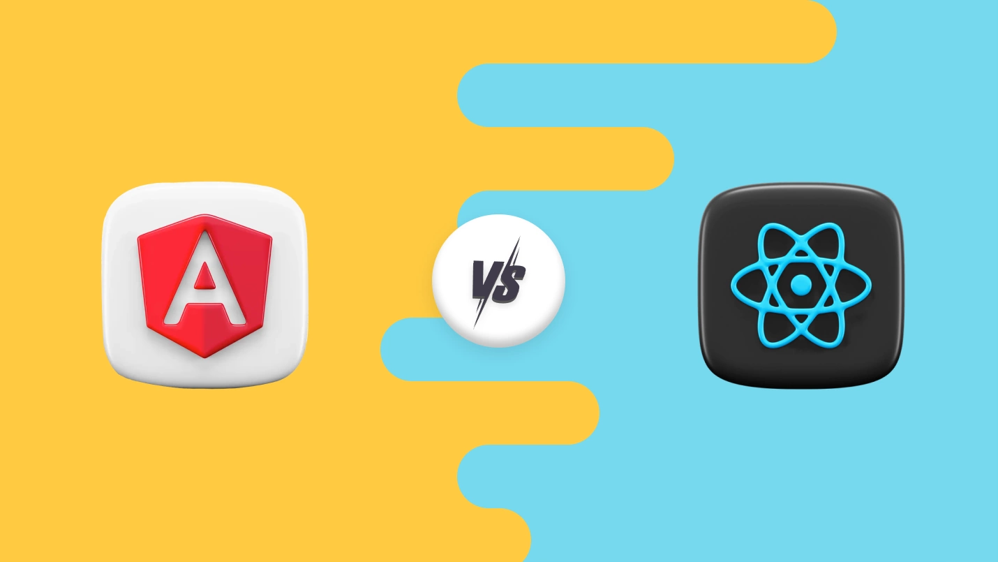 Angular vs React: Which one to Choose for Frontend Web Stack?