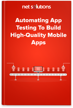 Automating app testing to build high-quality mobile apps | eBook Cover